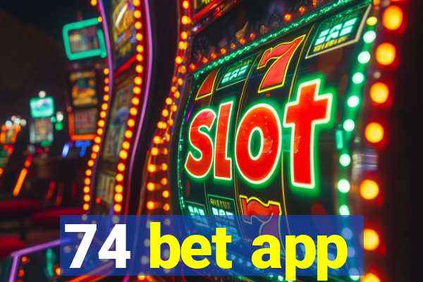 74 bet app
